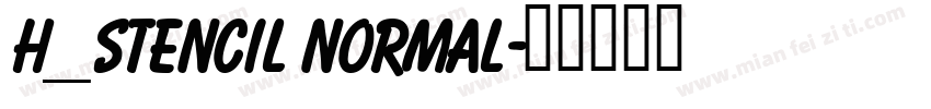 H_Stencil Normal字体转换
